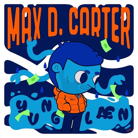 Max D Carter Yvng Læn Lyrics Genius Lyrics