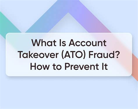 What Is Account Takeover Ato Fraud How To Prevent It [2023]