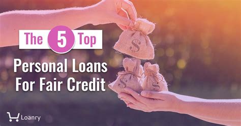 The 5 Top Personal Loans For Fair Credit - Loanry