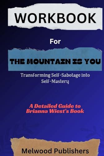 Workbook For The Mountain Is You Transforming Self Sabotage Into Self