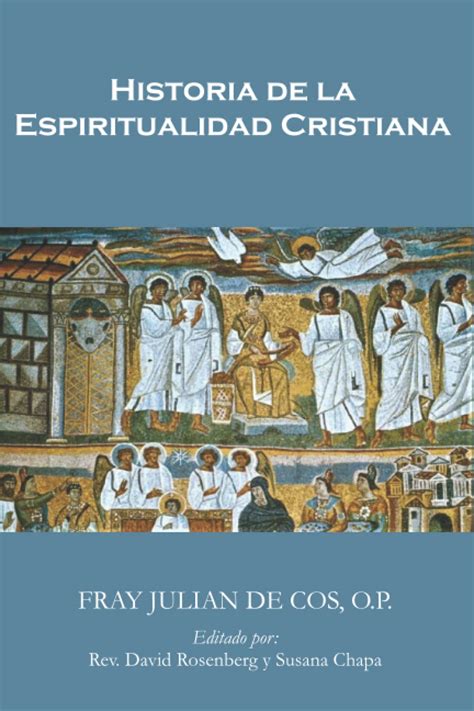 Historia de la espiritualidad cristiana by Julián de Cos Goodreads