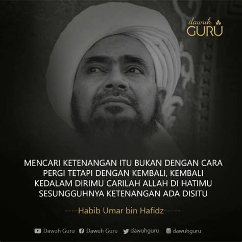 Nasihat Habib Umar Bin Hafidz Tentang Ketenangan Sejati Dawuh Guru