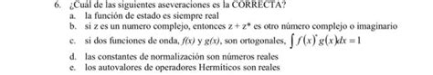 Solved 6 Cuál de las siguientes aseveraciones es la Chegg