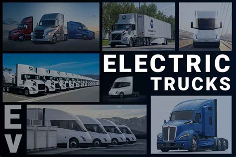 Electric Truck Market And Top 7 Ev Truck Manufacturers In The Industry