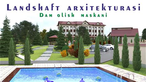 DAM OLISH MASKANI LANDSHAFT ARXITEKTURASI VA DIZAYNI YouTube