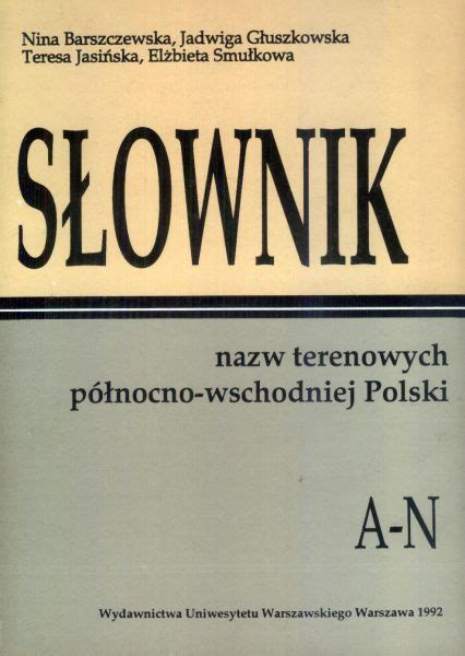 S Ownik Nazw Terenowych P Nocno Wschodniej Polski