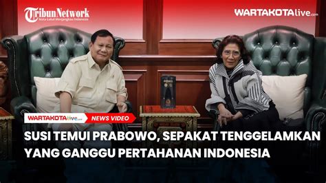 Susi Pudjiastuti Temui Prabowo Subianto Sepakat Tenggelamkan Yang