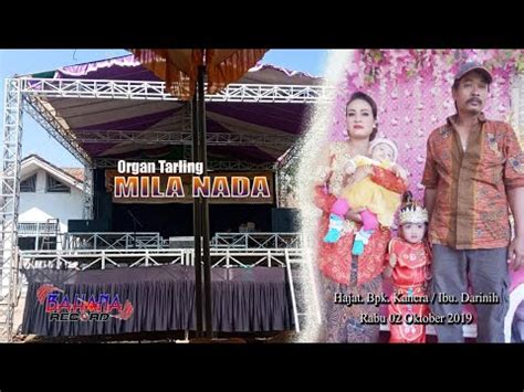 Live Siang MILA NADA Hajat Bpk Kancra Ibu Darinih Sukadana