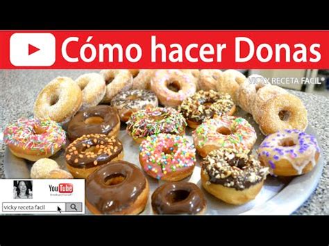 C Mo Hacer Donas Vicky Receta Facil Mujer Hacendosamujer Hacendosa