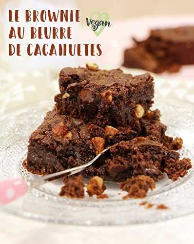 Brownies au beurre de cacahuètes vegan de Féerie Cake et ses recettes