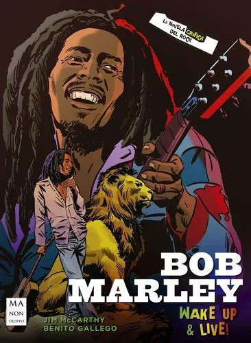 Bob Marley Wake Up Y Live Novela Grafica Del Rock Cuotas Sin Interés