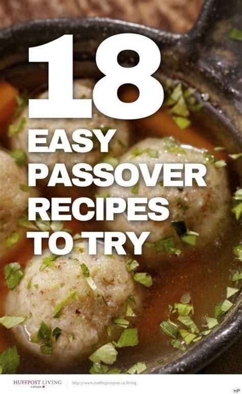 Passover Recipes 18 Easy Meals To Try In April Huffpost Life