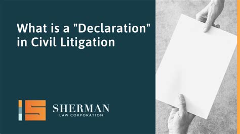 What Is A Declaration In Civil Litigation Sherman Law Corporation