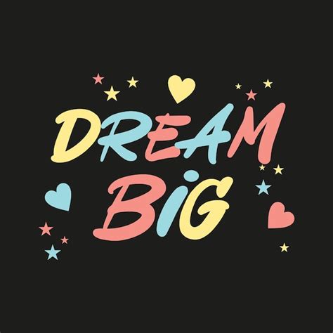 premium vector dream big typographic illustration slogan   shirt