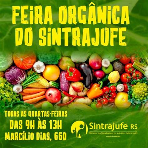 Nesta quarta 10 tem mais uma edição da Feira Orgânica do Sintrajufe RS