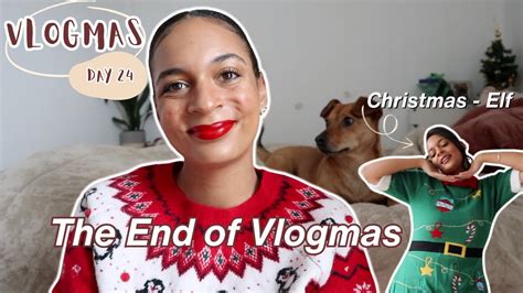 Vlogmas Day 24 Christmas⎥the End Of Vlogmas⎥lifestyle Vlog Youtube