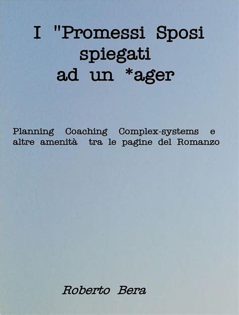 I Promessi Sposi Spiegati Ad Un Ager Planning Coaching Complex