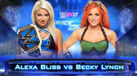 Wwe 2k17 Alexa Bliss Vs Becky Lynch Wwe Smackdown Womens