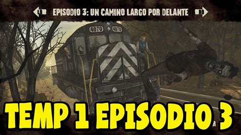 The Walking Dead El Juego Temporada 1 Episodio 3 Un Largo Camino