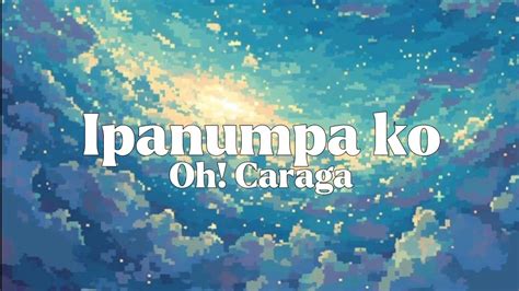 Ipanumpa Ko Oh Caraga Lyrics Youtube