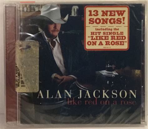 Like Red On A Rose By Alan Jackson Cd 2006 For Sale Online Ebay