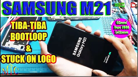 SAMSUNG M21 TIBA TIBA BOOTLOOP STUCK ON LOGO 100 Done Istimewa