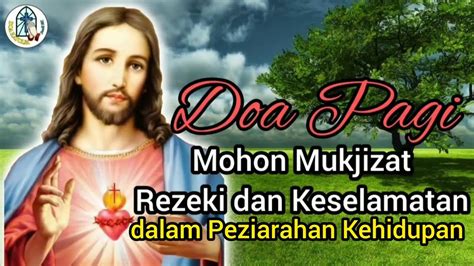 Doa Pagi Mohon Mukjizat Rezeki Dan Keselamatan Dalam Peziarahan