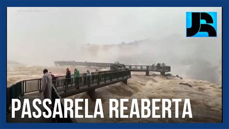 Minuto Jr Passarela Das Cataratas Do Igua U Pr Reaberta Nesta