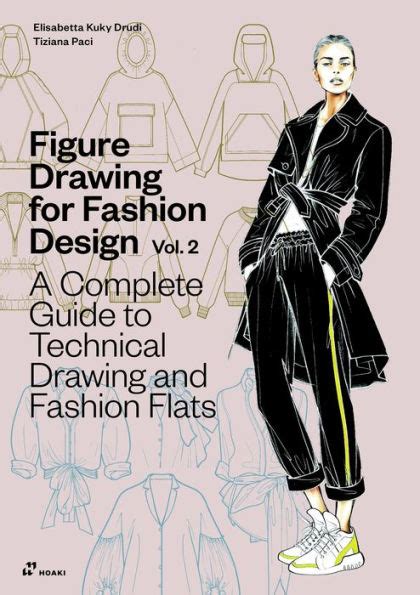 Figure Drawing for Fashion Design Vol 2 - A Complete Guide to Technical ...