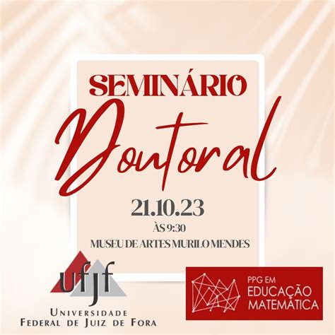 Seminário doutoral de Educação Matemática UFJF Programa de Pós