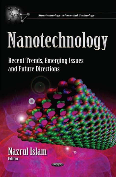 Nanotechnology Recent Trends Emerging Issues And Future Directions