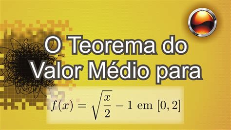 Exercício envolvendo Teorema do Valor Médio para f x sqrt x 2 1 no