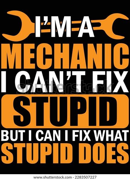 Im Mechanic Cant Fix Stupid Art Stock Vector Royalty Free 2283507227