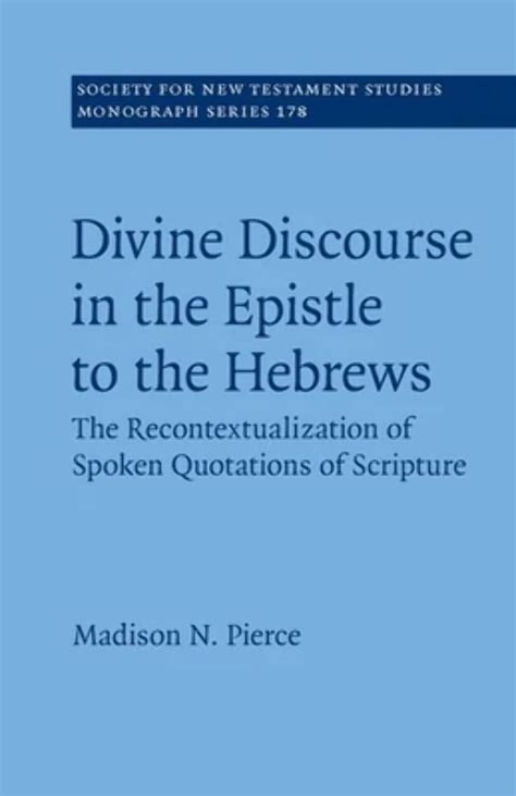 Divine Discourse In The Epistle To The Hebrews The Recontextualization