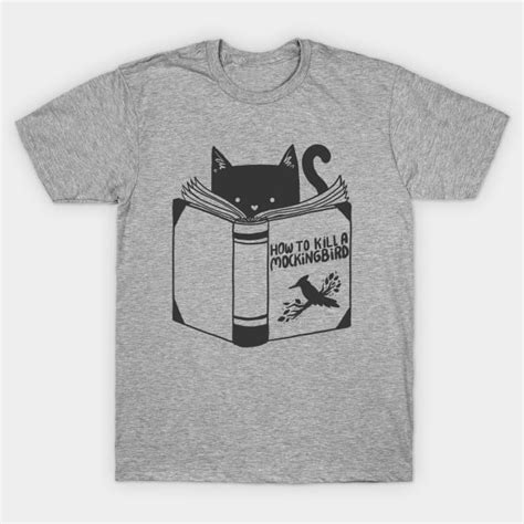 How To Kill A Mockingbird Cute Cat T Shirt Teepublic