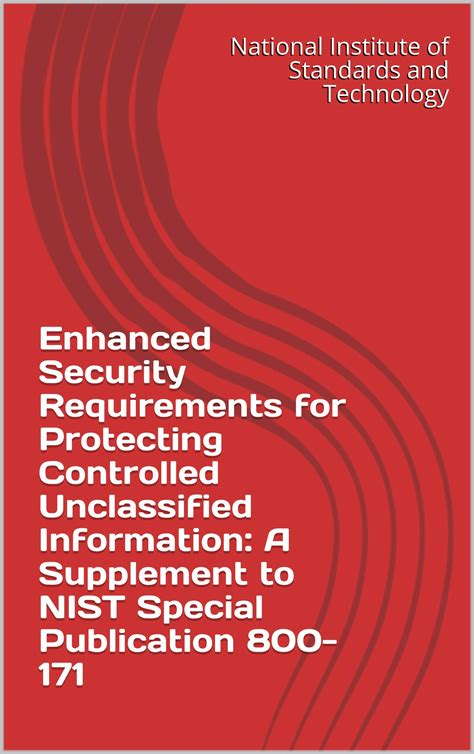 Enhanced Security Requirements For Protecting Controlled Unclassified Information A Supplement