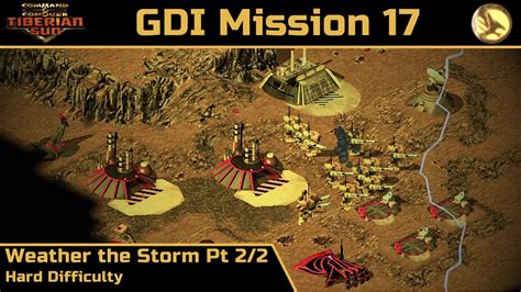 How To Beat C C Tiberian Sun GDI Mission 17 Weather The Storm Pt 2 2