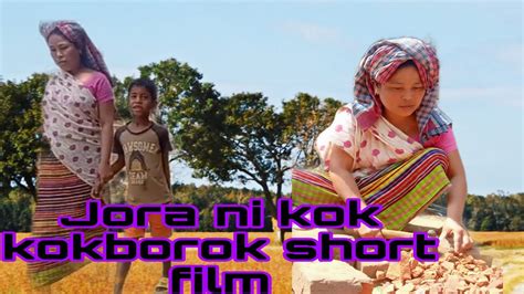 Jora Ni Kok Kokborok Short Film Naithokhamjakma Youtube