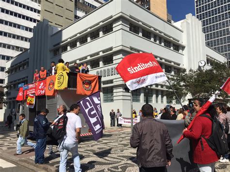 Confira Imagens Dos Protestos Do Dia Nacional Em Defesa Do Emprego E Da