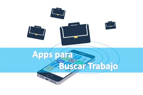 Apps Para Buscar Trabajo Aplicaciones Para Todo En Internet