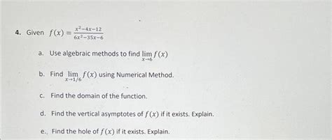 Solved Given F X 6x2−35x−6x2−4x−12 A Use Algebraic Methods