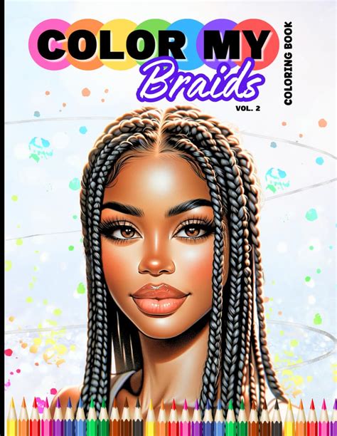 Color My Braids Coloring Book Vol 2 An Adult Coloring Book For African American