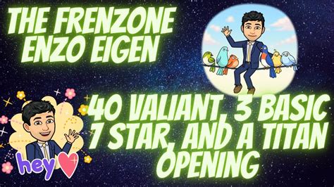 40 Valiant 3 Basic 7 Star And A Titan Opening Enzo Eigen 4L0ki