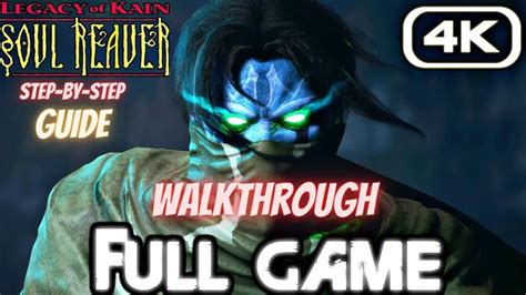 Soul Reaver Walkthrough - Step By Step Guide Walkthrough Steps