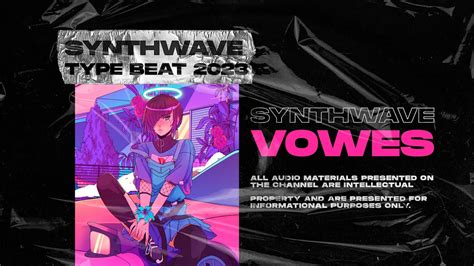 SynthWave Type Beat X RetroWave Vowes 80s X Vaporwave X SynthPop X