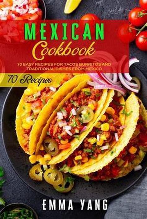 Mexican Cookbooks Mexican Cookbook Emma Yang 9798502802260 Boeken