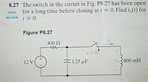 Solved 8 27 The Switch In The Circuit In Fig P8 27 Has Been Chegg