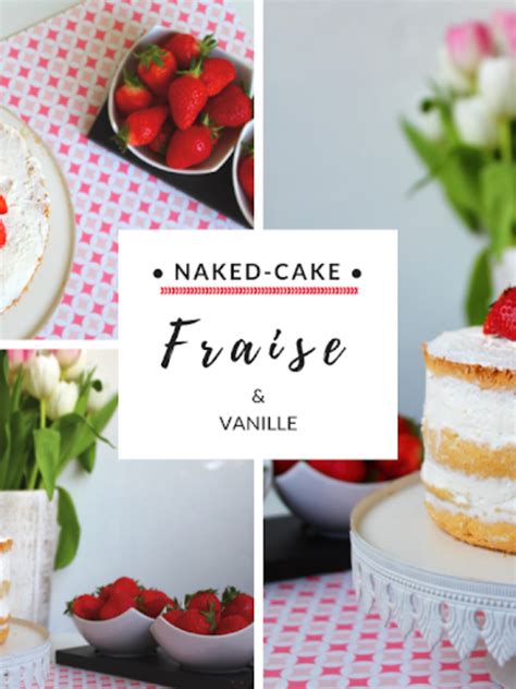 Naked Cake Fraise Vanille Taketimetocook