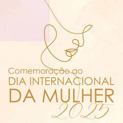 Mês de Comemoração ao Dia Internacional da Mulher 2025: Tribunal ...