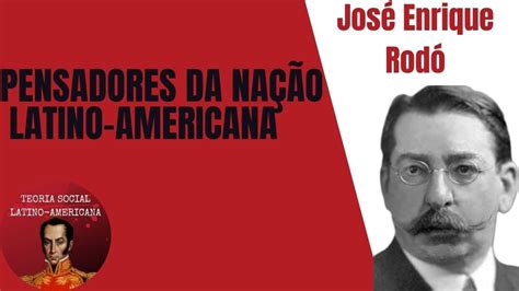 Ariel e o Latino Americanismo de José Enrique Rodó YouTube